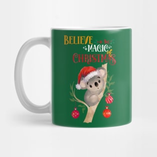 This cute Koala Christmas believe in the magic of christmas, australian Christmas lovers Mug